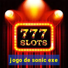 jogo de sonic exe